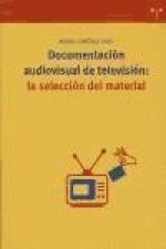 Documentación audiovisual de televisión : la selección del material