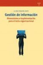 Gestión de información : dimensiones e implementación para el éxito organizacional