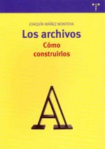 Los archivos : cómo construirlos