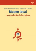 Museo local : cenicienta de la cultura