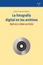 La fotografía digital en los archivos : qué es y cómo se trata