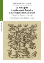 Junta de ampliación de estudios e investigaciones científicas : historia de sus centros (1907-1939)