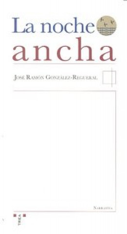 NOCHE ANCHA,LA