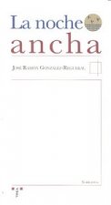 NOCHE ANCHA,LA
