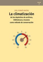 La climatización : de los depósitos de archivos, bibliotecas y museos como método de conservación
