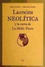 COCINA NEOLITICA Y LA CUEVA DE LA MOLLE PIERRE,LA