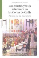 Los constituyentes asturianos en las Cortes de Cádiz : antología de discursos