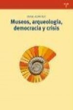 Museos, arqueología, democracia y crisis