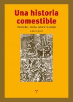 Una historia comestible : homínidos, cocina, cultura y ecología