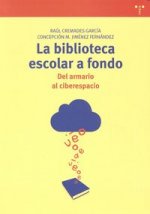 La biblioteca escolar a fondo: Del armario al ciberespacio