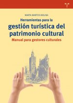 Herramientas para la gestión turística del patrimonio cultural: Manual para gestores culturales
