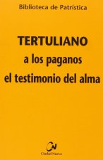 A los paganos ; El testimonio del alma