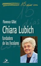 Chiara Lubich : fundadora de los focolares