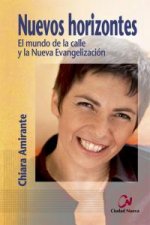 Nuevos horizontes : el mundo de la calle y la nueva evangelización