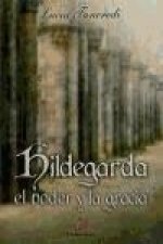 Hildegarda el poder y la gracia