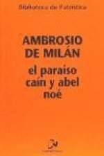 El Paraíso, Caín y Abel, Noé