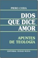 Dios que dice amor : apuntes de teología