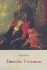 Duendes británicos : folklore galés, mitología de las hadas, leyendas y tradiciones