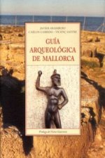 Guía arqueológica de Mallorca : desde la Prehistoria a la Alta Edad Media