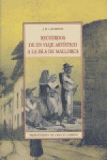 Recuerdos de un viaje artístico a la isla de Mallorca