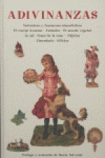 Adivinanzas : Naturaleza y fenómenos atmosféricos ; El cuerpo humano ; Animales ; El mundo vegetal ; La sal ; Cosas de la casa ; Objetos ; Abecedario