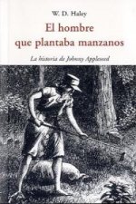 HOMBRE QUE PLANTABA MANZANOS, EL