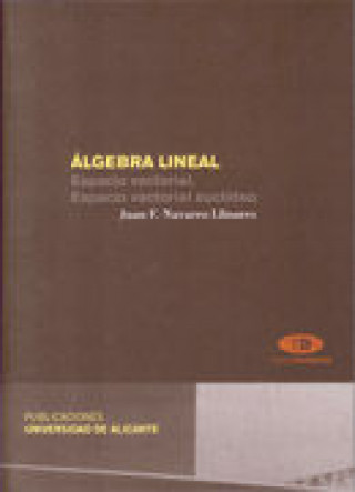 Álgebra lineal : espacio vectorial, espacio vectorial euclídeo