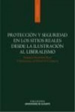 Protección y seguridad en los sitios reales desde la Ilustración al liberalismo
