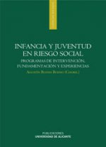 Infancia y juventud en riesgo social : programa de intervención, fundamentación y experiencias