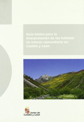 Guía básica para la interpretación de los hábitats de interés comunitario en Castilla y León
