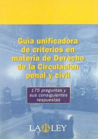 Guía unificadora de criterios en materia de derecho de la circulación penal y civil