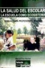 La salud de escolar : la escuela como ecosistema