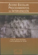 Acoso escolar : procedimientos de intervención