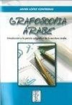 Grafoscopia árabe : introducción a la pericia caligráfica de la escritura árabe