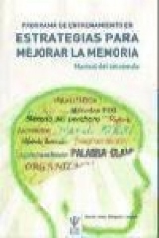 Programa de entrenamiento en estrategias para mejorar la memoria : manual del terapeuta