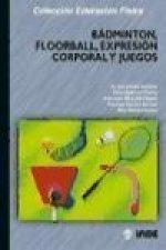 Bádminton, floorball, expresión corporal y juegos