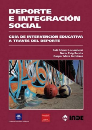 Deporte e integración social : guía de intervención educativa a través del deporte