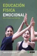 Educación física emocional : de la teoría a la práctica