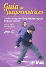 Guía de juegos motrices : una alternativa para el Young Athletes Program de Special Olympics