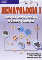 Hematología 1 : citología, fisiología y patología de hematíes y leucocitos