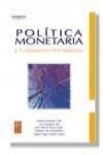 Política monetaria. Fundamentos y estrategias