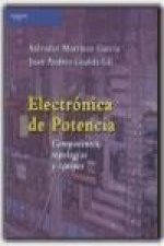 Electrónica de potencia : componentes, topologías y equipos