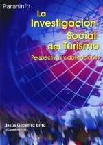 La investigación social del turismo : perspectiva y aplicaciones