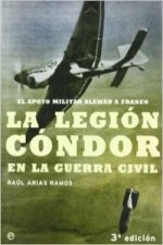 La Legión Cóndor en la Guerra Civil : el apoyo militar alemán a Franco