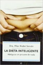 La dieta inteligente : adelgaza sin privarte de nada