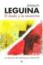 El duelo y la revancha : los itinerarios del antifranquismo sobrevenido