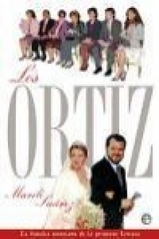 Los Ortiz : la familia asturiana de la princesa Letizia