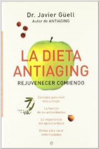 La dieta antiaging : rejuvenecer comiendo
