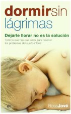 Dormir sin lágrimas : dejarle llorar no es la solución