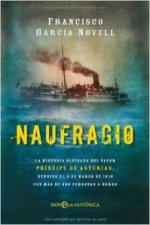 Naufragio : la historia olvidada del Vapor Príncipe de Asturias, hundido el 5 de marzo de 1916 con más de 600 personas a bordo